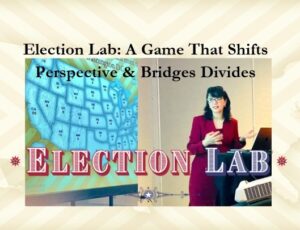 Election Lab: A Game That Shifts Perspective & Bridges Divides